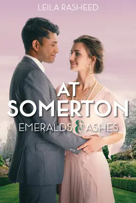 In Somerton: Smaragde & Asche - At Somerton: Emeralds & Ashes