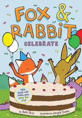 Fuchs & Kaninchen feiern (Fuchs & Kaninchen Buch #3) - Fox & Rabbit Celebrate (Fox & Rabbit Book #3)