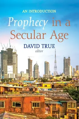 Prophezeiung in einem säkularen Zeitalter - Prophecy in a Secular Age