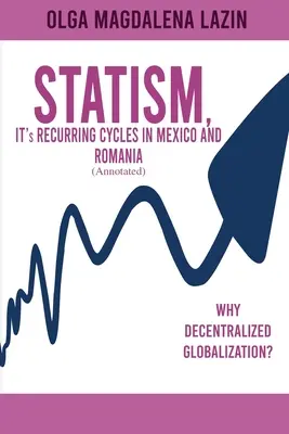 STATISMUS, SEINE WIEDERKEHRENDEN ZYKLEN IN MEXIKO UND RUMÄNIEN - STATISM, IT's RECURRING CYCLES IN MEXICO AND ROMANIA