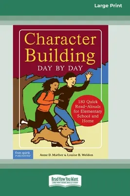 Charakterbildung Tag für Tag: 180 schnelle Vorlesebücher für die Grundschule und zu Hause [Standard Large Print 16 Pt Edition] - Character Building Day by Day: : 180 Quick Read-Alouds for Elementary School and Home [Standard Large Print 16 Pt Edition]