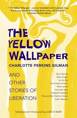 Die gelbe Tapete und andere Geschichten der Befreiung - The Yellow Wallpaper and Other Stories of Liberation