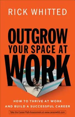 Outgrow Your Space at Work: Wie Sie bei der Arbeit aufblühen und eine erfolgreiche Karriere aufbauen - Outgrow Your Space at Work: How to Thrive at Work and Build a Successful Career
