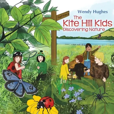 Die Kinder von Kite Hill: Die Natur entdecken - The Kite Hill Kids: Discovering Nature
