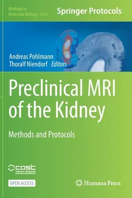 Präklinische MRT der Niere: Methoden und Protokolle - Preclinical MRI of the Kidney: Methods and Protocols