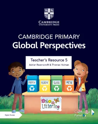 Cambridge Primary Global Perspectives Teacher's Resource 5 mit digitalem Zugang - Cambridge Primary Global Perspectives Teacher's Resource 5 with Digital Access
