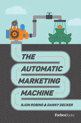 Die automatische Marketingmaschine - The Automatic Marketing Machine