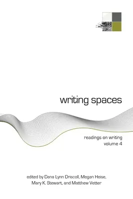 Schreibende Räume: Lektüren zum Schreiben Band 4 - Writing Spaces: Readings on Writing Volume 4