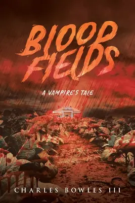 Blutfelder: Das Märchen eines Vampirs - Blood Fields: A Vampire's Tale