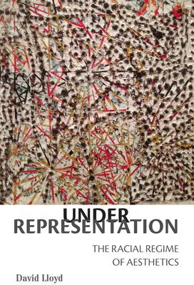 Unter Repräsentation: Das rassische Regime der Ästhetik - Under Representation: The Racial Regime of Aesthetics