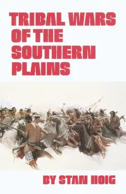 Stammeskriege in den südlichen Präriegebieten - Tribal Wars of the Southern Plains