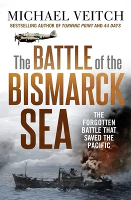 Die Schlacht in der Bismarcksee - The Battle of the Bismarck Sea