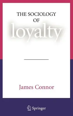 Die Soziologie der Loyalität - The Sociology of Loyalty