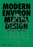 Modernes Umweltdesign - Eine Projektfibel für komplexe Formen - Modern Environmental Design - A Project Primer for Complex Forms