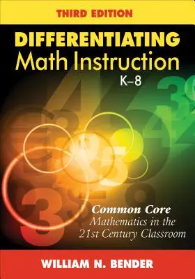 Differenzierender Mathematikunterricht, K-8: Common Core-Mathematik im Klassenzimmer des 21. - Differentiating Math Instruction, K-8: Common Core Mathematics in the 21st Century Classroom