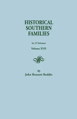 Historische Südstaaten-Familien. in 23 Bänden. Bände XVII - Historical Southern Families. in 23 Volumes. Volumes XVII