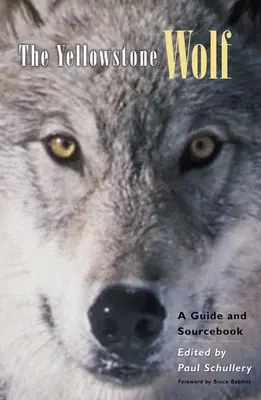 Der Yellowstone-Wolf: Ein Leitfaden und Quellenbuch - The Yellowstone Wolf: A Guide and Sourcebook