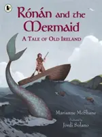 Ronan und die Meerjungfrau: Ein Märchen aus dem alten Irland - Ronan and the Mermaid: A Tale of Old Ireland