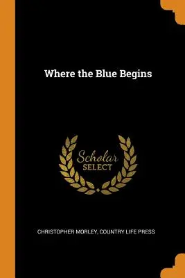 Wo das Blaue anfängt - Where the Blue Begins