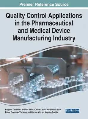 Qualitätskontrollanwendungen in der pharmazeutischen und medizintechnischen Fertigungsindustrie - Quality Control Applications in the Pharmaceutical and Medical Device Manufacturing Industry