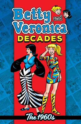 Betty & Veronica Jahrzehnte: Die 1960er Jahre - Betty & Veronica Decades: The 1960s