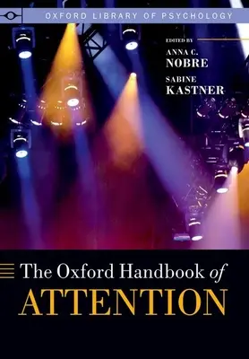 Das Oxford-Handbuch der Aufmerksamkeit - The Oxford Handbook of Attention