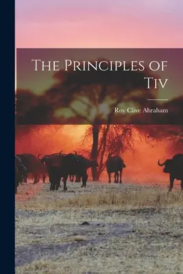 Die Prinzipien des Tiv - The Principles of Tiv