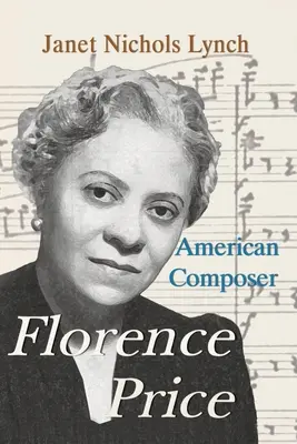 Florence Price: Amerikanische Komponistin - Florence Price: American Composer