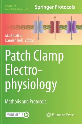 Patch-Clamp-Elektrophysiologie: Methoden und Protokolle - Patch Clamp Electrophysiology: Methods and Protocols