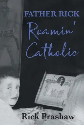 Pater Rick Roamin' Katholisch - Father Rick Roamin' Catholic