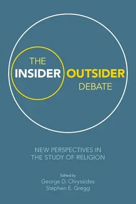 Die Insider/Outsider-Debatte: Neue Perspektiven in der Religionswissenschaft - The Insider/Outsider Debate: New Perspectives in the Study of Religion