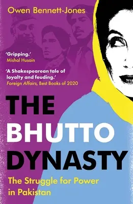 Die Bhutto-Dynastie: Das Ringen um die Macht in Pakistan - The Bhutto Dynasty: The Struggle for Power in Pakistan