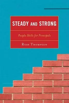 Ruhig und stark: Menschenkenntnis für Schulleiter - Steady and Strong: People Skills for Principals