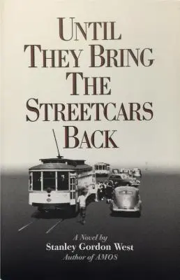 Bis sie die Straßenbahnen zurückbringen - Until They Bring the Streetcars Back