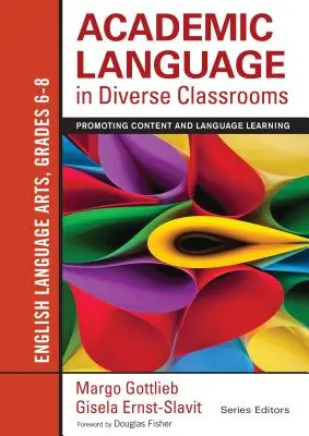 Akademische Sprache in heterogenen Klassenzimmern: English Language Arts, Grades 6-8: Förderung des Inhalts- und Sprachlernens - Academic Language in Diverse Classrooms: English Language Arts, Grades 6-8: Promoting Content and Language Learning