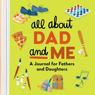 Alles über Papa und mich: Ein Tagebuch für Väter und Töchter - All about Dad and Me: A Journal for Fathers and Daughters