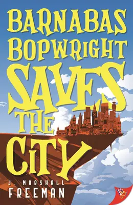 Barnabas Bopwright rettet die Stadt - Barnabas Bopwright Saves the City