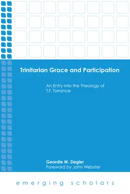 Trinitarische Gnade und Teilhabe - Trinitarian Grace and Participation