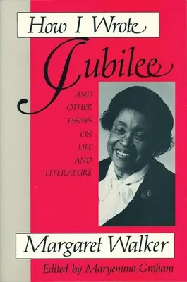 Wie ich Jubilee geschrieben habe: Und andere Essays über Leben und Literatur - How I Wrote Jubilee: And Other Essays on Life and Literature