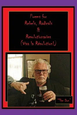 Gedichte für Rebellen, Radikale & Revolutionäre-(Viva la Rvolution) - Poems for Rebels, Radicals & Revolutionaries-(Viva la Rvolution)