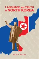 Sprache und Wahrheit in Nordkorea - Language and Truth in North Korea