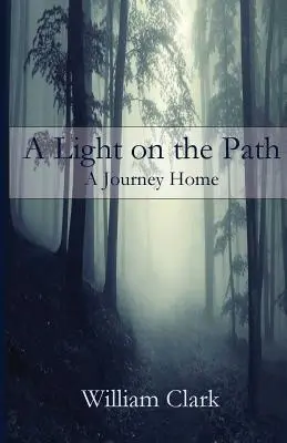 Ein Licht auf dem Weg: Eine Reise nach Hause - A Light on the Path: A Journey Home