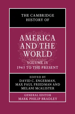 Die Cambridge Geschichte von Amerika und der Welt: Band 4, 1945 bis zur Gegenwart - The Cambridge History of America and the World: Volume 4, 1945 to the Present