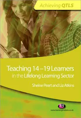 Unterricht für 14-19 Lernende im Bereich des lebenslangen Lernens - Teaching 14-19 Learners in the Lifelong Learning Sector