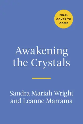 Die Kristalle erwecken: Die uralte Kunst und moderne Magie der Edelsteine und Steine - Awakening the Crystals: The Ancient Art and Modern Magic of Gems and Stones