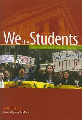 Wir, die Studenten: Supreme Court Cases for and about Students, 3. Auflage Gebundene Ausgabe (überarbeitet) - We the Students: Supreme Court Cases for and about Students, 3rd Edition Hardbound Edition (Revised)