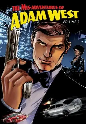 Missglückte Abenteuer von Adam West: Band 2 - Mis-Adventures of Adam West: Volume 2