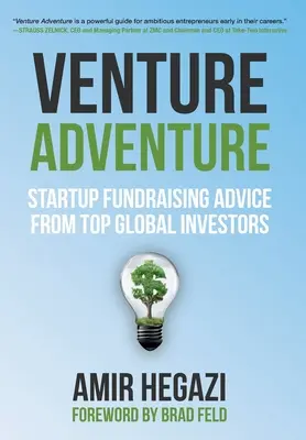 Abenteuer Wagnis: Startup-Fundraising-Ratschläge von globalen Top-Investoren - Venture Adventure: Startup Fundraising Advice from Top Global Investors