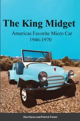 Der King Midget 1946-1970: Amerikas beliebtestes Kleinstauto - The King Midget 1946-1970: Americas Favorite Micro Car