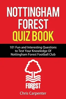 Nottingham Forest Quizbuch - Nottingham Forest Quiz Book